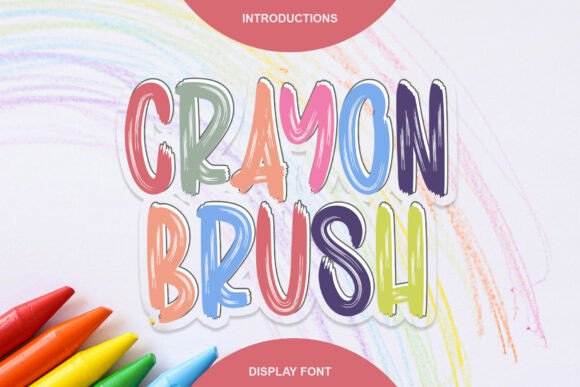 Crayon Brush: The Vibrant Font for Playful, High-Impact Design